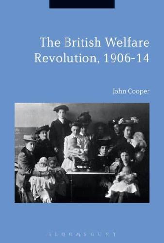 The British Welfare Revolution, 1906-14