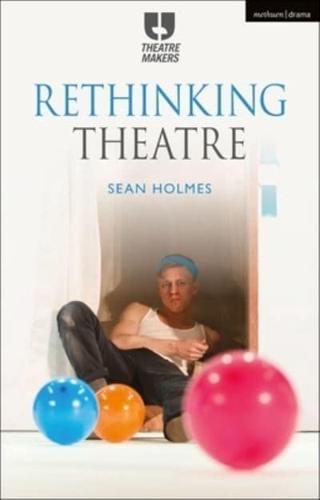 Rethinking Theatre