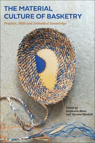 The Material Culture of Basketry