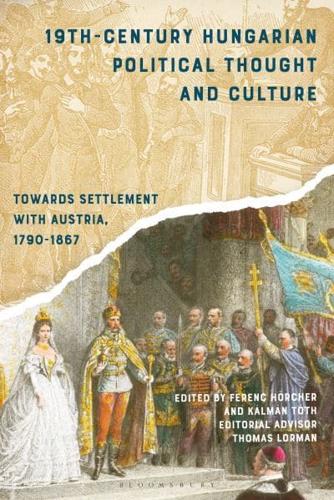 19Th-Century Hungarian Political Thought and Culture