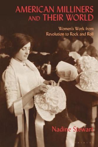 American Milliners and Their World