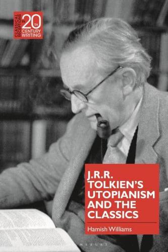 J.R.R. Tolkien's Utopianism and the Classics
