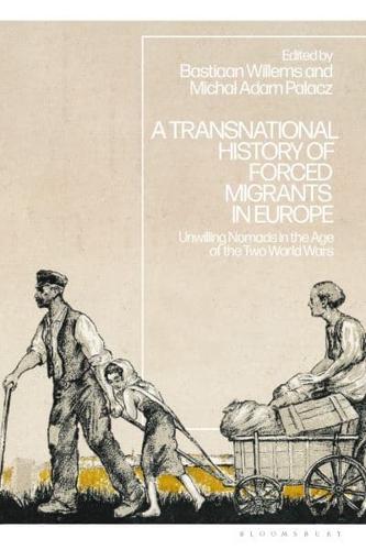 A Transnational History of Forced Migrants in Europe