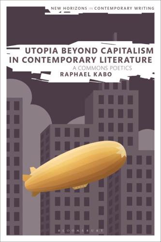 Utopia Beyond Capitalism in Contemporary Literature