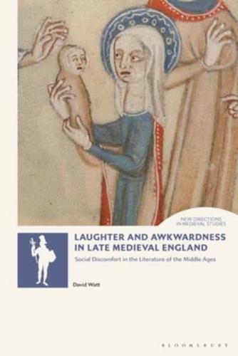 Laughter and Awkwardness in Late Medieval England