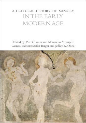 A Cultural History of Memory in the Early Modern Age