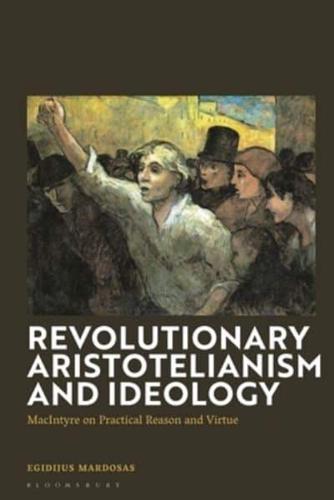 Revolutionary Aristotelianism and Ideology