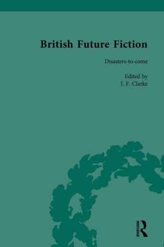 British Future Fiction. Volume 7 Disasters-to-Come