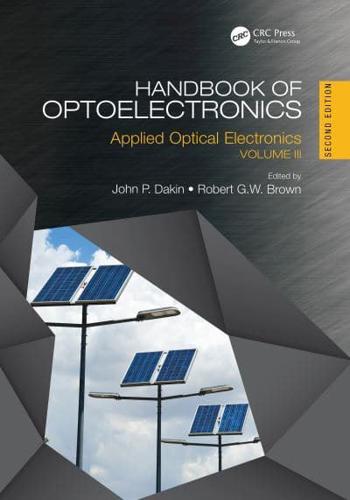 Handbook of Optoelectronics. Volume 3 Applications of Optoelectronics
