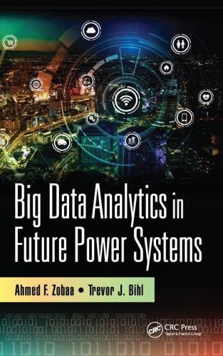 Big Data Analytics in Future Power Systems