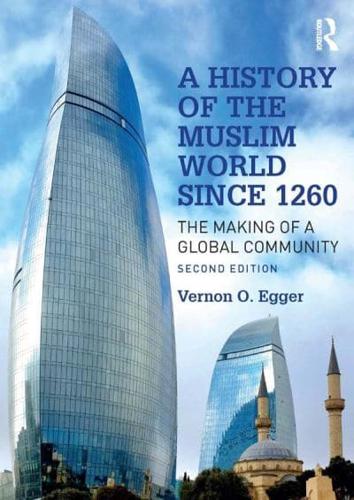 A History of the Muslim World Since 1260