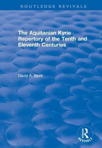 The Aquitanian Kyrie Repertory of the Tenth and Eleventh Centuries