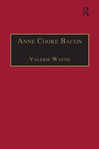 The Early Modern Englishwoman Part 2 V.1 Anne Cooke Bacon Printed Writings, 1500-1640