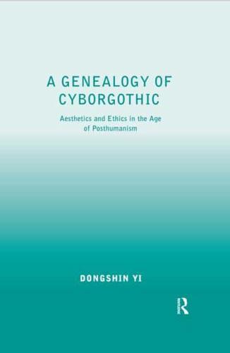A Genealogy of Cyborgothic