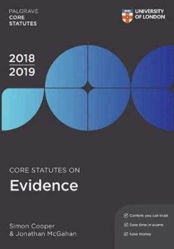 Core Statutes on Evidence 2018-19