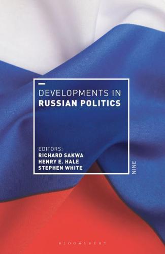 Developments in Russian Politics. 9