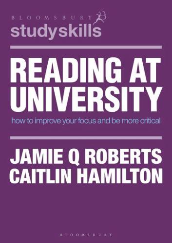 Reading at University : How to Improve Your Focus and Be More Critical