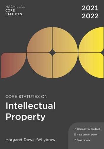 Core Statutes on Intellectual Property 2021-22