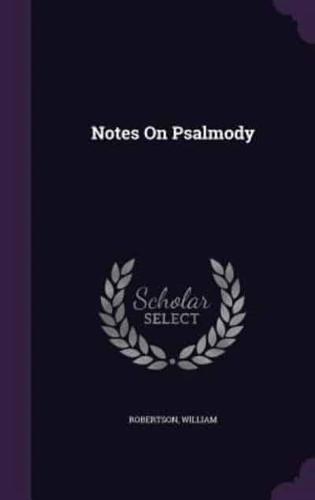 Notes On Psalmody