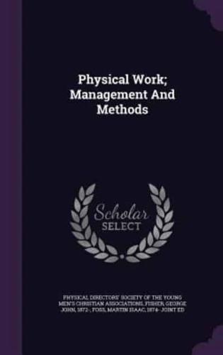 Physical Work; Management And Methods