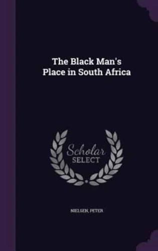 The Black Man's Place in South Africa