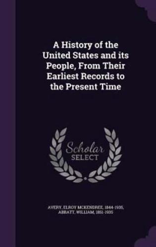 A History of the United States and Its People, From Their Earliest Records to the Present Time