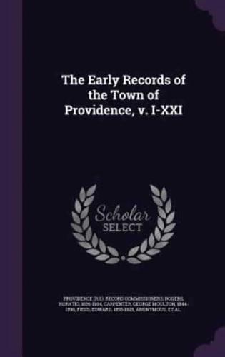 The Early Records of the Town of Providence, V. I-XXI