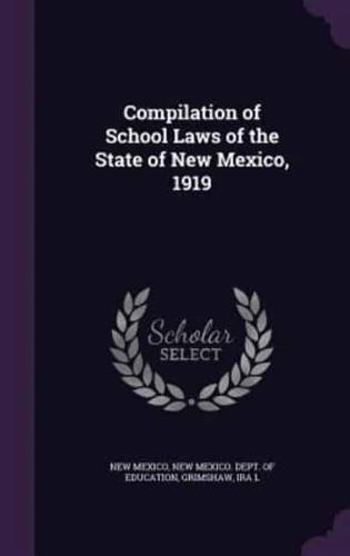 Compilation of School Laws of the State of New Mexico, 1919