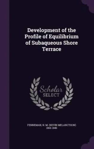 Development of the Profile of Equilibrium of Subaqueous Shore Terrace