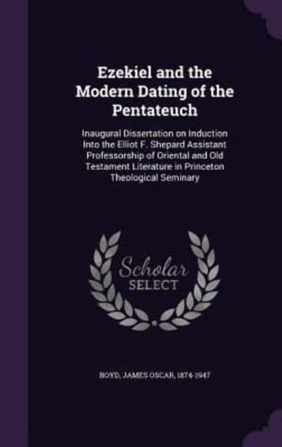 Ezekiel and the Modern Dating of the Pentateuch