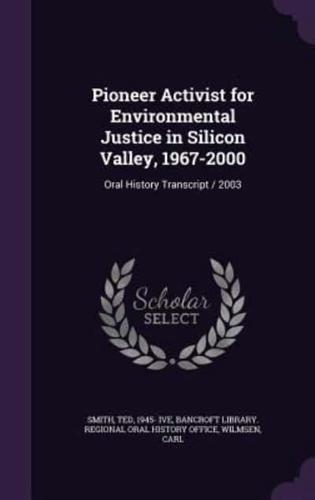 Pioneer Activist for Environmental Justice in Silicon Valley, 1967-2000