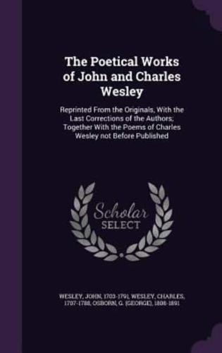 The Poetical Works of John and Charles Wesley