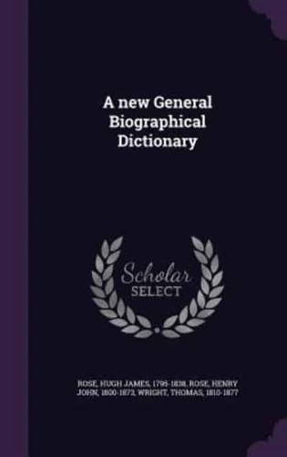 A New General Biographical Dictionary