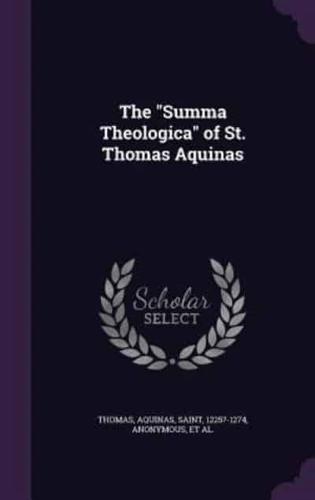 The Summa Theologica of St. Thomas Aquinas