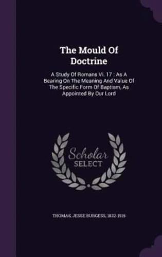 The Mould Of Doctrine