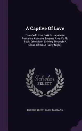 A Captive Of Love