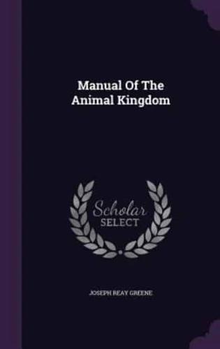 Manual Of The Animal Kingdom