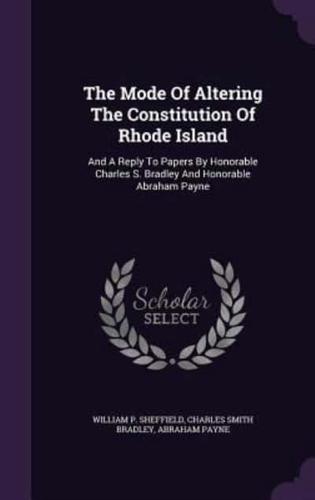 The Mode Of Altering The Constitution Of Rhode Island