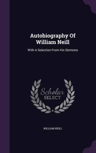 Autobiography Of William Neill
