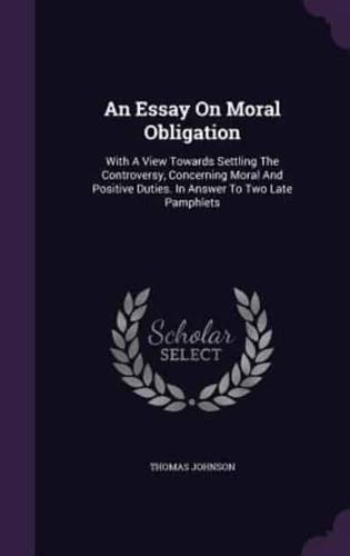 An Essay On Moral Obligation
