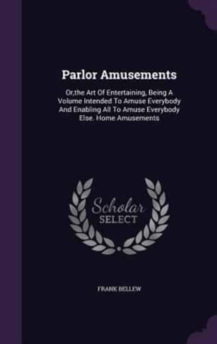 Parlor Amusements