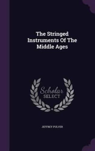 The Stringed Instruments Of The Middle Ages