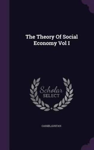 The Theory Of Social Economy Vol I