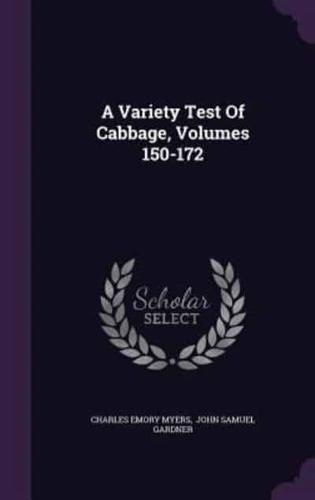 A Variety Test Of Cabbage, Volumes 150-172