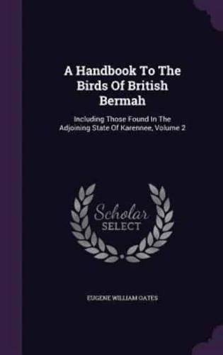 A Handbook To The Birds Of British Bermah