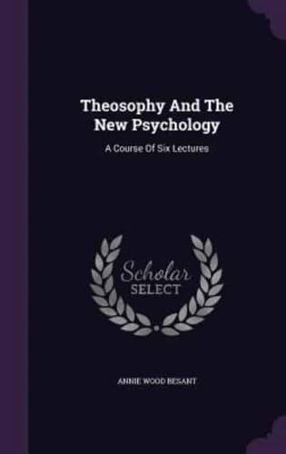 Theosophy And The New Psychology