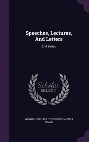 Speeches, Lectures, And Letters