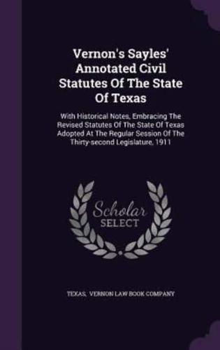 Vernon's Sayles' Annotated Civil Statutes Of The State Of Texas