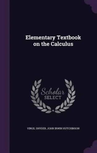 Elementary Textbook on the Calculus