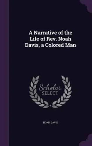 A Narrative of the Life of Rev. Noah Davis, a Colored Man